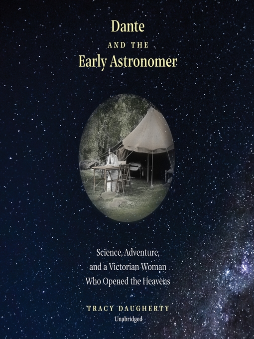 Title details for Dante and the Early Astronomer by Tracy Daugherty - Available